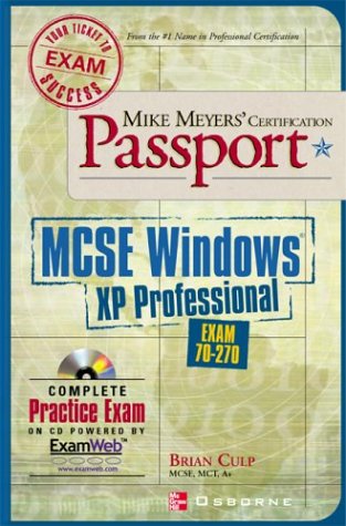Mike Meyers' MCSE Windows(R) XP Professional Certification Passport (Exam 70-270)   2002 9780072225082 Front Cover