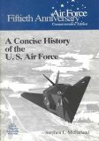 Concise History of the U. S. Air Force  N/A 9780160492082 Front Cover
