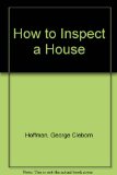 How to Inspect a House 2nd (Enlarged) 9780201577082 Front Cover