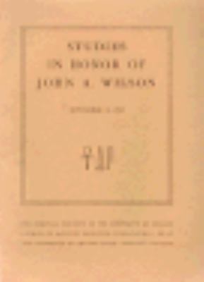 Studies in Honor of John A. Wilson   1969 9780226624082 Front Cover