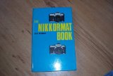 Nikkormat Book for el and FT2 Users  1976 9780240509082 Front Cover