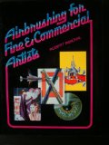 Airbrushing for Fine and Commercial Artists   1982 9780442275082 Front Cover