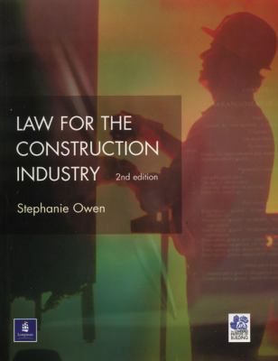 Law for the Construction Industry  2nd 1998 (Revised) 9780582287082 Front Cover