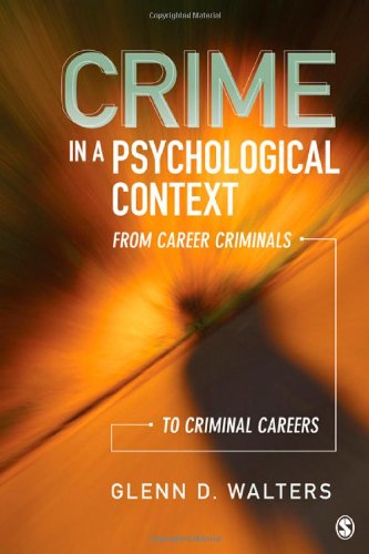 Crime in a Psychological Context From Career Criminals to Criminal Careers  2012 9781412996082 Front Cover