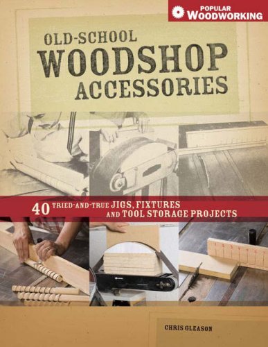 Old-School Woodshop Accessories   2007 9781558708082 Front Cover