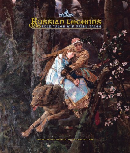 Russian Legends Folk Tales and Fairy Tales  2007 9789056626082 Front Cover