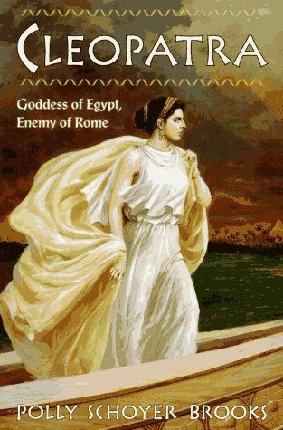 Cleopatra Goddess of Egypt, Enemy of Rome N/A 9780060236083 Front Cover