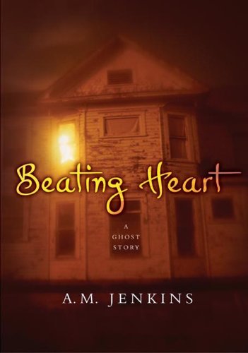 Beating Heart A Ghost Story  2006 9780060546083 Front Cover