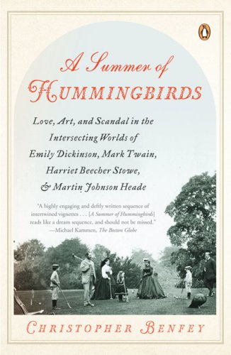 Summer of Hummingbirds Love, Art, and Scandal in the Intersecting Worlds of Emily Dickinson, Mark Twain , Harriet Beecher Stowe, and Martin Johnson Heade N/A 9780143115083 Front Cover