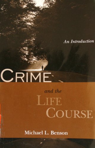 Crime and the Life Course An Introduction N/A 9780195330083 Front Cover