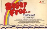 Sugar Free . . . That's Me! N/A 9780345287083 Front Cover