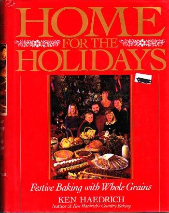 Home for the Holidays Festive Baking with Whole Grains  1992 9780553075083 Front Cover