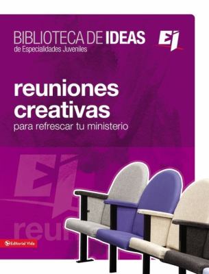 Biblioteca de Ideas - Reuniones:Creativas   2008 9780829752083 Front Cover