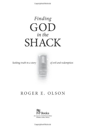 Finding God in the Shack Seeking Truth in a Story of Evil and Redemption  2009 9780830837083 Front Cover