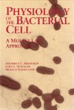 Physiology of the Bacterial Cell A Molecular Approach N/A 9780878936083 Front Cover