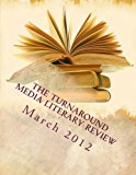 Turnaround Media Literary Review March 2012 N/A 9781475004083 Front Cover