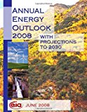 Annual Energy Outlook 2008 with Projections To 2030  N/A 9781493626083 Front Cover