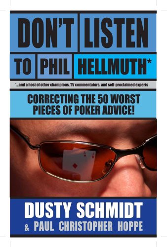 Don't Listen to Phil Hellmuth: Correcting the 50 Worst Pieces of Poker Advice  N/A 9781580423083 Front Cover