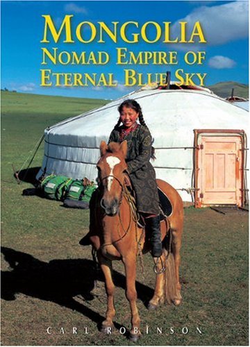 Mongolia Nomad Empire of the Eternal Blue Sky  2010 9789622178083 Front Cover