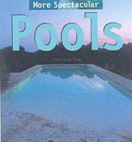 More Spectacular Pools:   2003 9780060536084 Front Cover