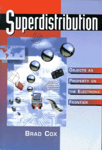 Superdistribution Objects As Property on the Electronic Frontier 1st 1996 9780201502084 Front Cover