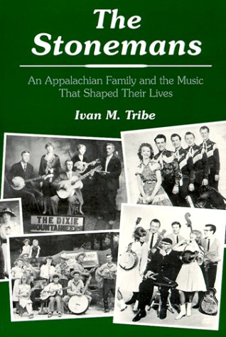 Stonemans An Appalachian Family and the Music That Shaped Their Lives  1993 9780252063084 Front Cover