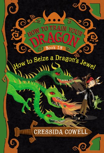 How to Train Your Dragon: How to Seize a Dragon's Jewel  N/A 9780316244084 Front Cover