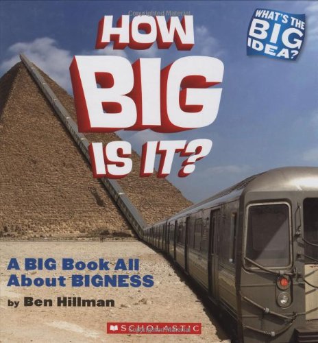 How Big Is It? A Big Book All about Bigness  2007 9780439918084 Front Cover