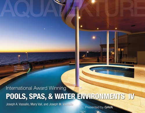 International Award Winning Pools, Spas, and Water Environments IV   2013 9780764344084 Front Cover