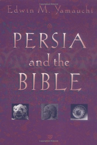 Persia and the Bible  N/A 9780801021084 Front Cover