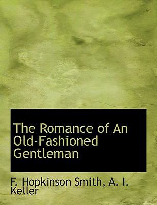 Romance of an Old-Fashioned Gentleman  N/A 9781113884084 Front Cover
