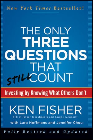 Only Three Questions That Still Count Investing by Knowing What Others Don't 2nd 2012 9781118115084 Front Cover