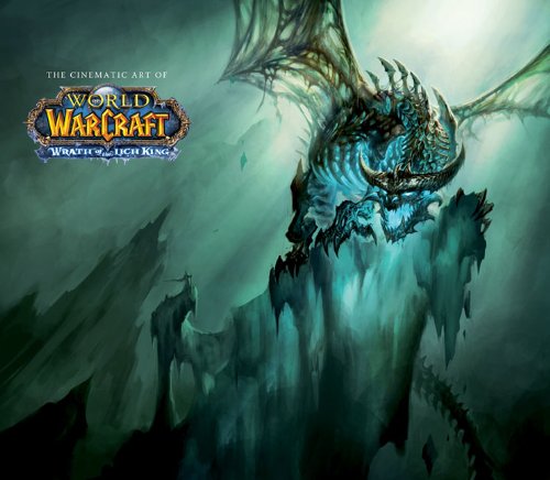 The Cinematic Art of World of Warcraft: The Wrath of the Lich King  2012 9781608872084 Front Cover
