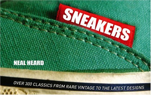 Sneakers (Special Limited Edition) Over 300 Classics from Rare Vintage to the Latest Designs 3rd 9781847321084 Front Cover
