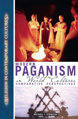 Modern Paganism in World Cultures Comparative Perspectives  2005 9781851096084 Front Cover