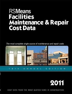 RS Means Facilities Maintenance & Repair 2011:  2010 9781936335084 Front Cover