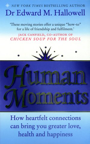 HUMAN MOMENTS: HOW TO FIND MEANING AND LOVE IN YOUR EVERYDAY LIFE N/A 9780007130085 Front Cover