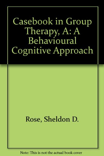 Casebook in Group Therapy : A Behavioral-Cognitive Approach  1980 9780131174085 Front Cover