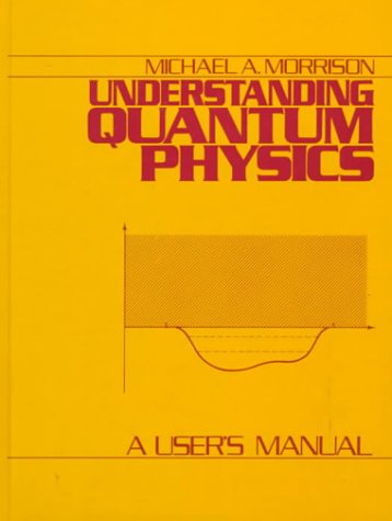 Understanding Quantum Physics   1990 9780137479085 Front Cover