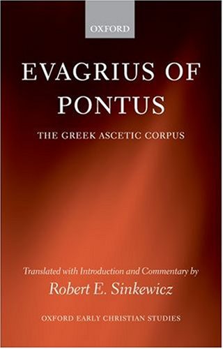 Evagrius of Pontus The Greek Ascetic Corpus  2006 9780199297085 Front Cover
