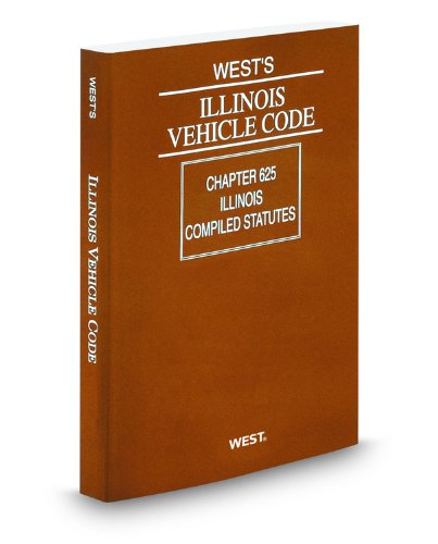 West's Illinois Vehicle Code 2012:  2012 9780314650085 Front Cover