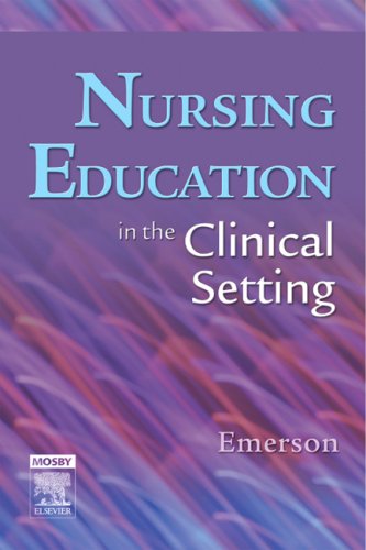 Nursing Education in the Clinical Setting   2007 9780323036085 Front Cover