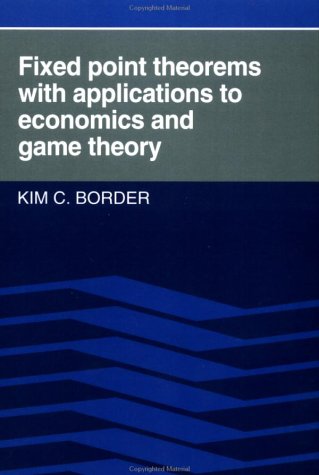 Fixed Point Theorems with Applications to Economics and Game Theory   1999 9780521388085 Front Cover