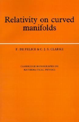 Relativity on Curved Manifolds  N/A 9780521429085 Front Cover