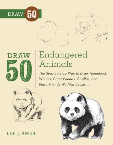 Draw 50 Endangered Animals The Step-by-Step Way to Draw Humpback Whales, Giant Pandas, Gorillas, and More Friends We May Lose...  2013 9780823086085 Front Cover