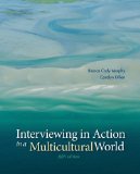 Interviewing in Action in a Multicultural World (with CourseMate Printed Access Card)  5th 2015 9781285751085 Front Cover