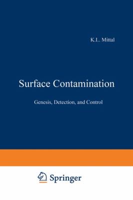 Surface Contamination Genesis, Detection, and Control  1979 9781468435085 Front Cover