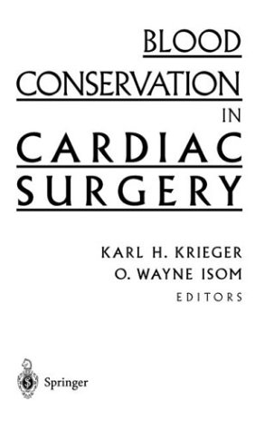 Blood Conservation in Cardiac Surgery   1998 9780387949086 Front Cover