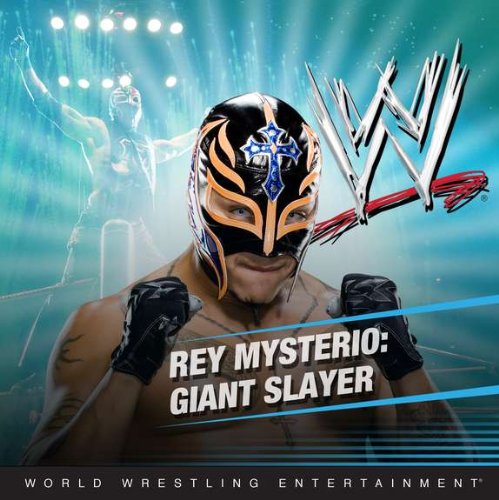 Rey Mysterio Giant Slayer  2011 9780448457086 Front Cover
