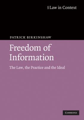 Freedom of Information The Law, the Practice and the Ideal 4th 2010 9780521716086 Front Cover